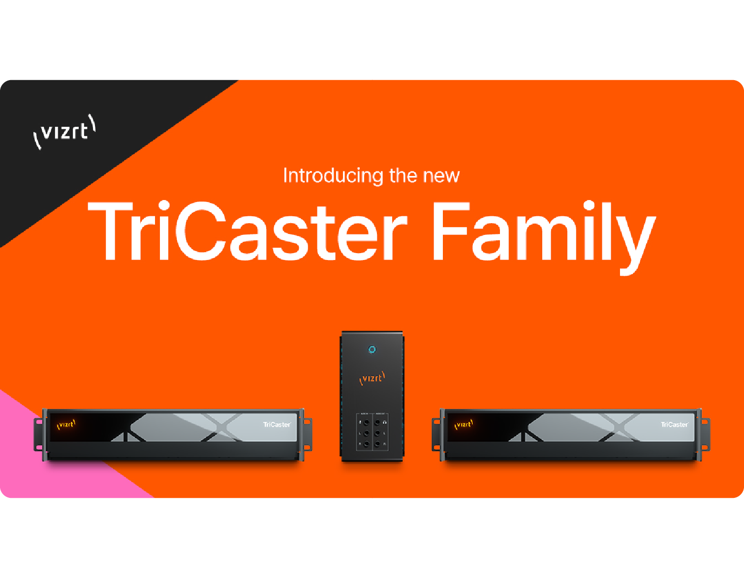 Vizrt reimagines live production workflows with fresh TriCaster portfolio, AI and AR capabilities, and next-gen features
